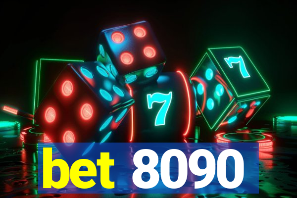 bet 8090